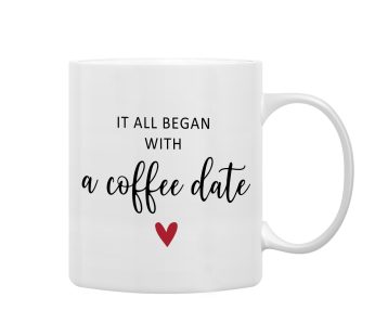 QASHWEY Valentines Day Coffee Mug, Girlfriend Gifts, Couple Gifts, Romantic Gifts for Her Him, Fiance Gifts for Her, Wedding Gifts Coffee Cups Ceramic 11oz, It All Began With a Coffee Date Tea Cup