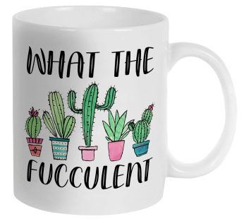 Fatbaby What the Fucculent Cactus Succulent Plant Gardening Gift, Funny Novelty Coffee Mug for Friends, Plant Lady