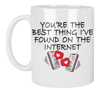 Toasted Tales The Best Thing I Found on the Internet 11 Oz Coffee Mug | Cute Coffee Cup | Valentines Gift Idea | Romantic Drinkware Collection